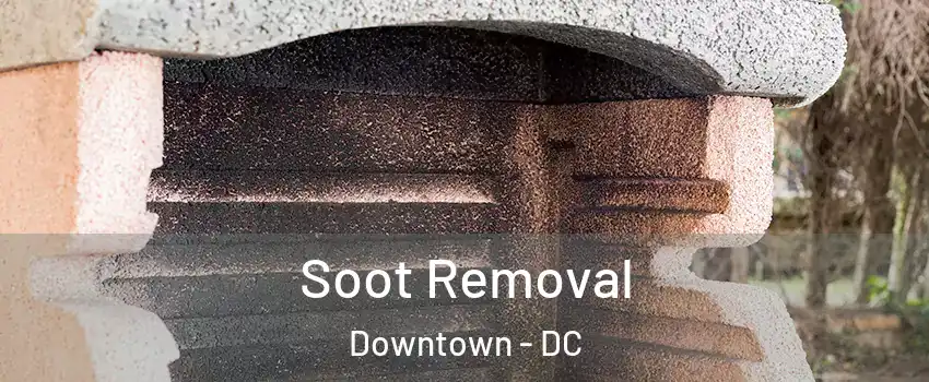 Soot Removal Downtown - DC