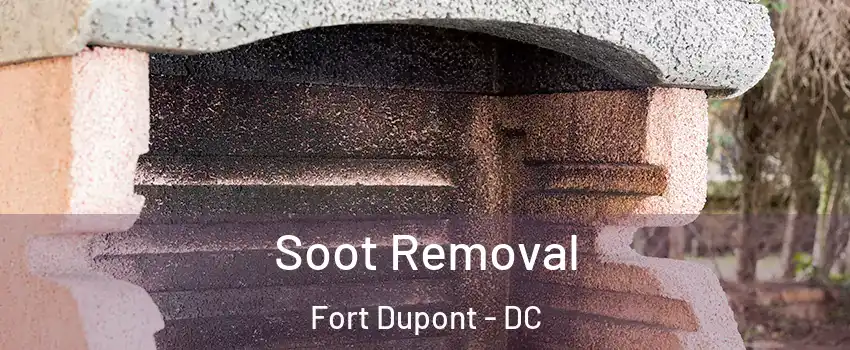 Soot Removal Fort Dupont - DC