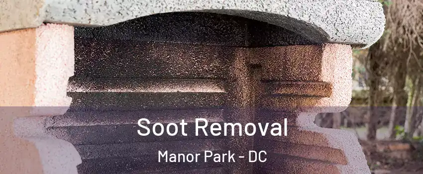 Soot Removal Manor Park - DC