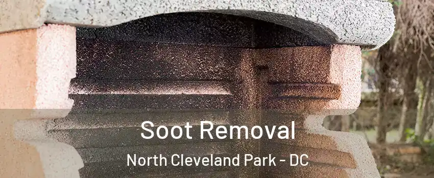 Soot Removal North Cleveland Park - DC