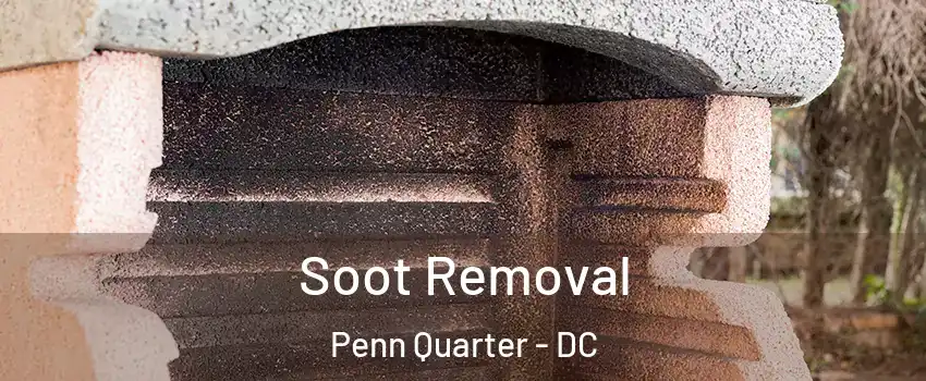 Soot Removal Penn Quarter - DC