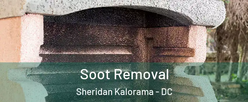 Soot Removal Sheridan Kalorama - DC