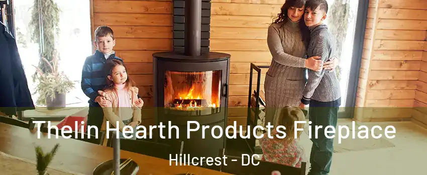 Thelin Hearth Products Fireplace Hillcrest - DC