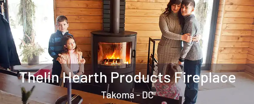 Thelin Hearth Products Fireplace Takoma - DC