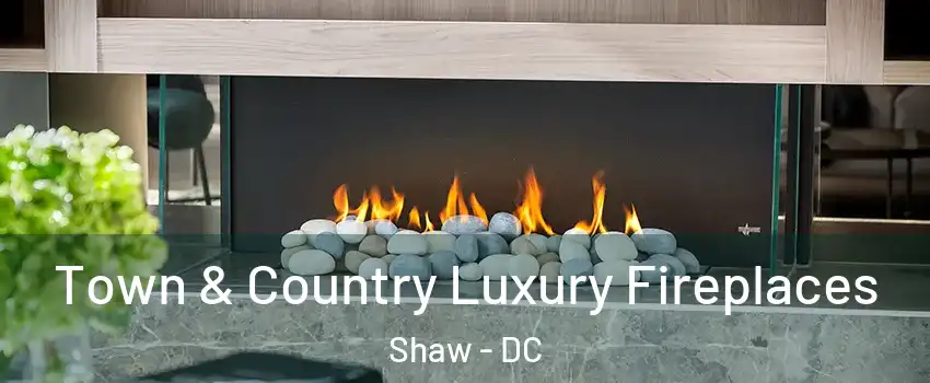 Town & Country Luxury Fireplaces Shaw - DC