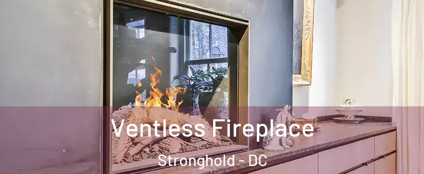 Ventless Fireplace Stronghold - DC