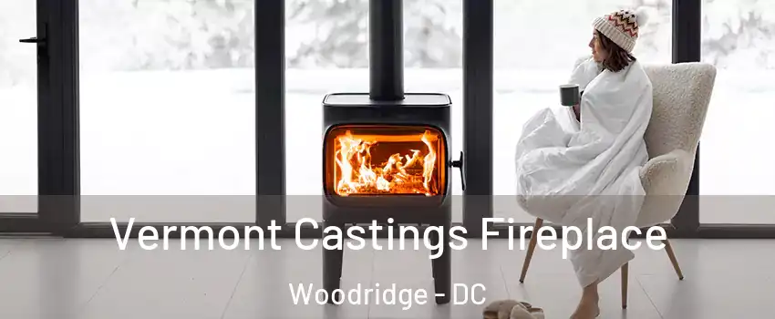 Vermont Castings Fireplace Woodridge - DC