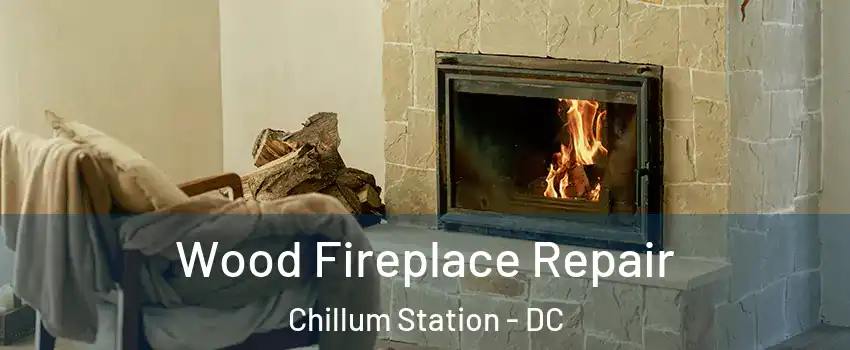 Wood Fireplace Repair Chillum Station - DC