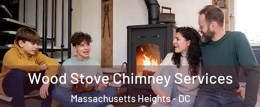 Wood Stove Chimney Services Massachusetts Heights - DC