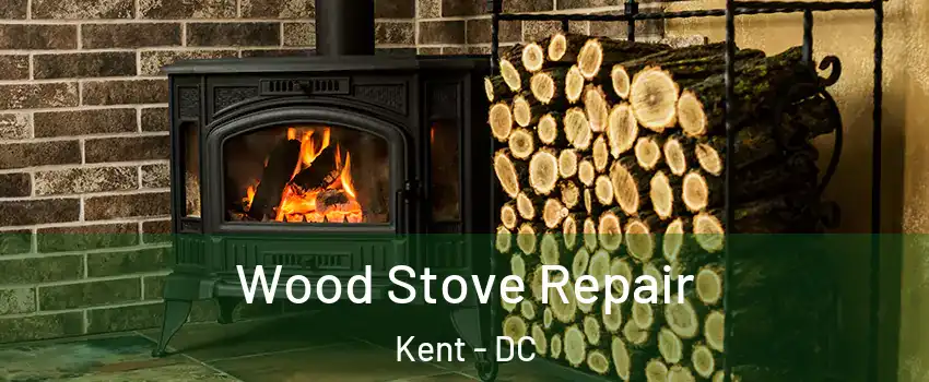 Wood Stove Repair Kent - DC