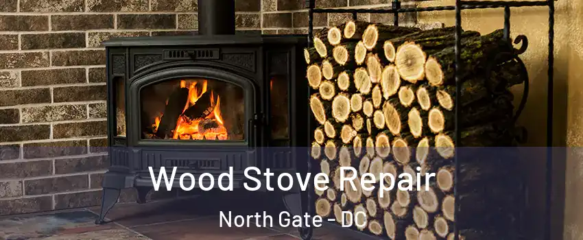 Wood Stove Repair North Gate - DC